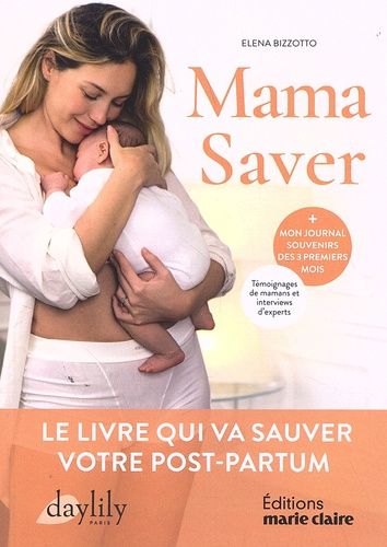 Emprunter Mama Saver. Le livre qui va sauver votre post-partum livre