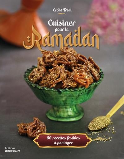 Emprunter Cuisiner pour le Ramadan. 60 recettes festives à partager livre