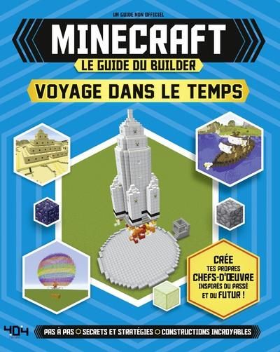 Emprunter Minecraft, le guide du builder. Voyage dans le temps livre