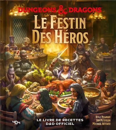 Emprunter Le festin des héros Donjons & Dragons. Le livre de recettes D&D officiel livre