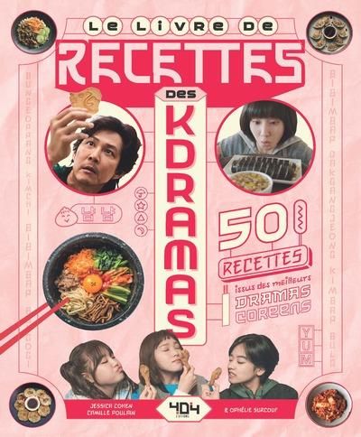 Emprunter Le livre de cuisine des Kdramas. 50 recettes issus des meilleurs dramas coréens livre
