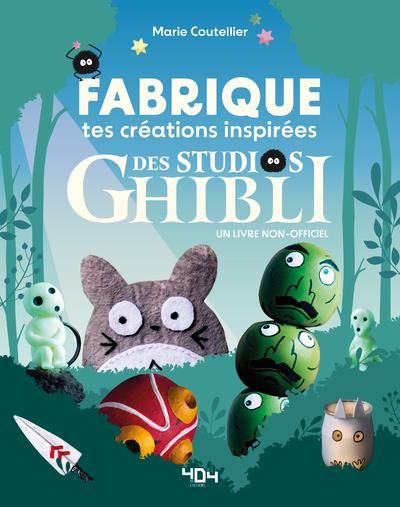 Emprunter Fabrique tes créations inspirées du studio Ghibli. Un livre non-officiel livre