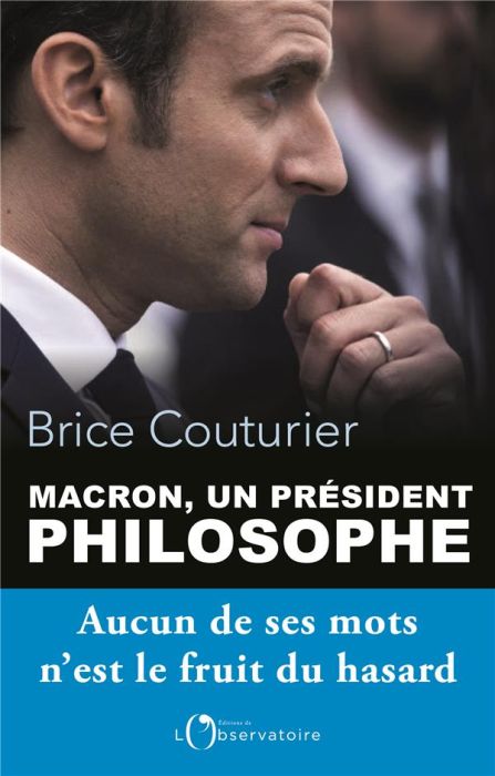 Emprunter Macron, un Président philosophe / Aucun de ses mots n'est le fruit du hasard livre