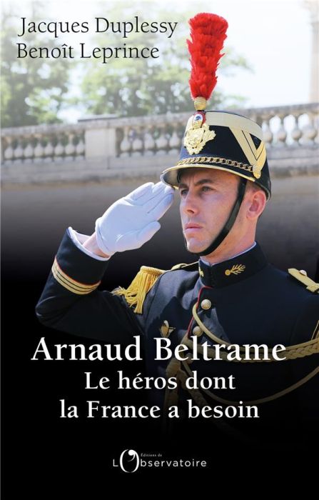 Emprunter Arnaud Beltrame. Le héros dont la France a besoin livre