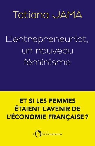 Emprunter L'entrepreneuriat, un nouveau féminisme livre