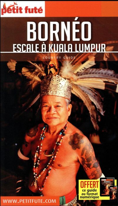 Emprunter Petit Futé Bornéo. Escale à Kuala Lumpur, Edition 2018 livre