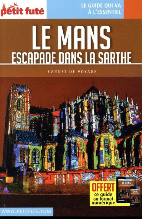 Emprunter Le Mans. Escapade dans la Sarthe, Edition 2018 livre