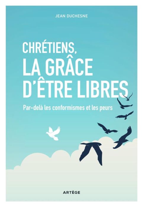 Emprunter CHRETIENS, LA GRACE D'ETRE LIBRES - PAR DE-LA LES CONFORMISMES ET LES PEURS livre