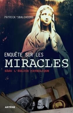 Emprunter ENQUETE SUR LES MIRACLES DANS L'EGLISE CATHOLIQUE livre