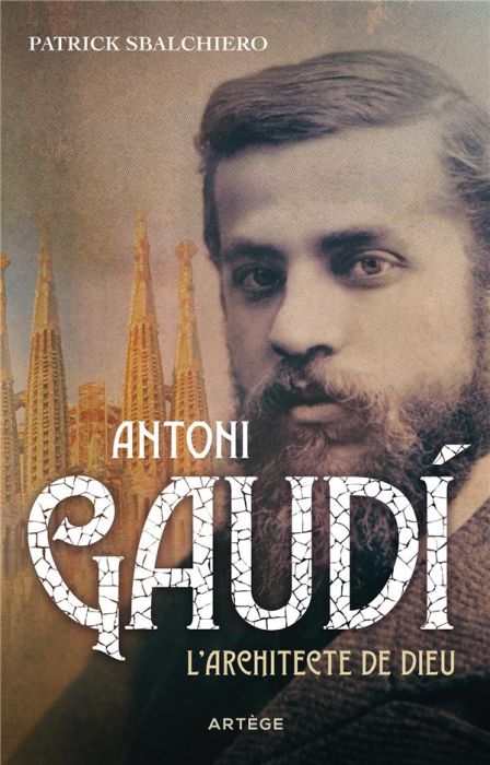 Emprunter Antoni Gaudi. L'architecte de Dieu livre
