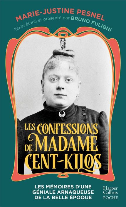 Emprunter Les confessions de Madame Cent-Kilos. Le manuscrit retrouvé d'une criminelle de la Belle Epoque livre