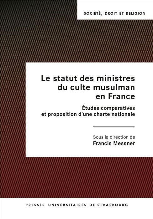 Emprunter Le statut des ministres du culte musulman en France. Etudes comparatives et proposition d'une charte livre