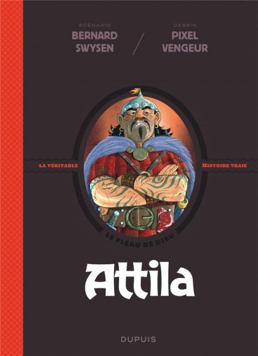Emprunter La véritable histoire vraie : Attila livre