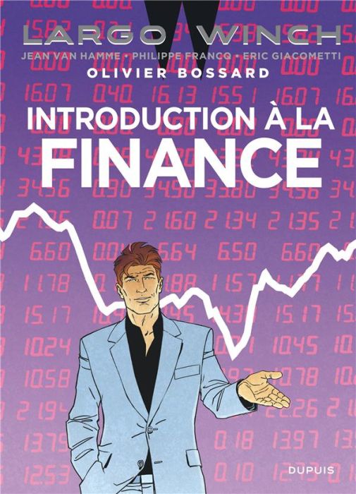Emprunter Largo Winch : Introduction à la finance (Version française) livre