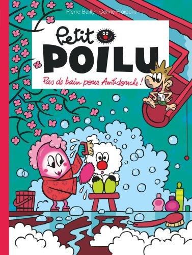 Emprunter Petit Poilu Tome 25 : Pas de bain pour Antidouche ! livre