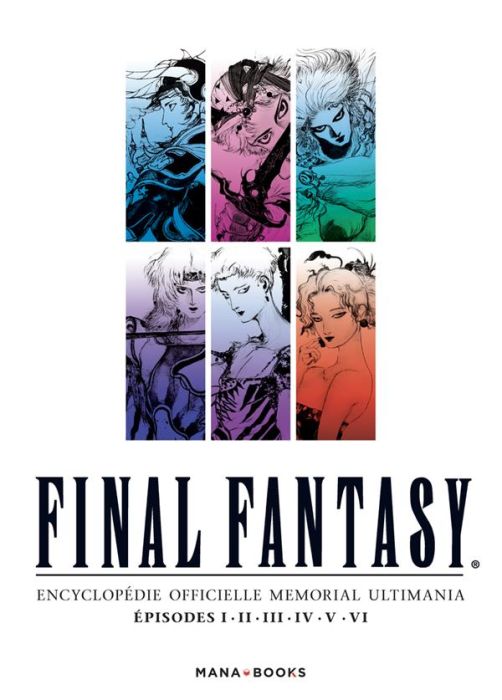 Emprunter Final fantasy, Encyclopédie officielle Memorial Ultimania. Episodes I, II, III, IV, V, VI. Avec 1 ét livre