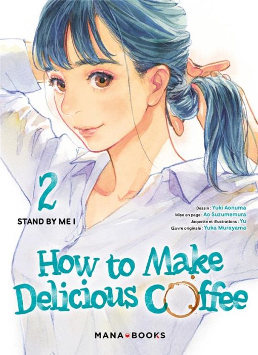 Emprunter How to make delicious coffee Tome 2 : Stand by me I livre