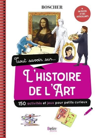 Emprunter Tout savoir sur... l'histoire de l'art. Avec 1 poster et des autocollants livre