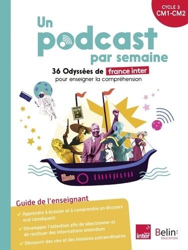Emprunter Un podcast par semaine cycle 3 CM1-CM2. 36 Odyssées de France Inter pour travailler la compréhension livre