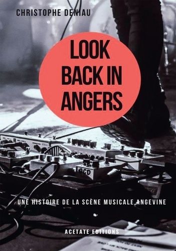 Emprunter Look Back in Angers. Une histoire de la scène musicale angevine livre
