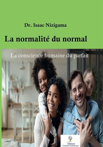 Emprunter LA NORMALITE DU NORMAL - LA CONSCIENCE HUMAINE DU PARFAIT livre
