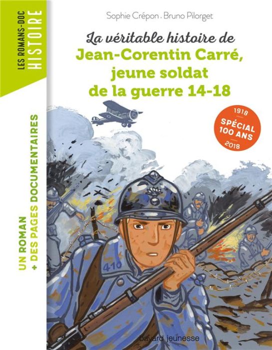 Emprunter La véritable histoire de Jean-Corentin Carré, jeune soldat de la guerre 14-18 livre