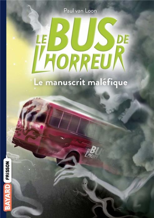 Emprunter Le bus de l'horreur Tome 4 : Le manuscrit maléfique livre