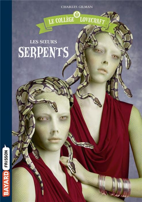 Emprunter Le collège Lovecraft Tome 2 : Les soeurs serpents livre