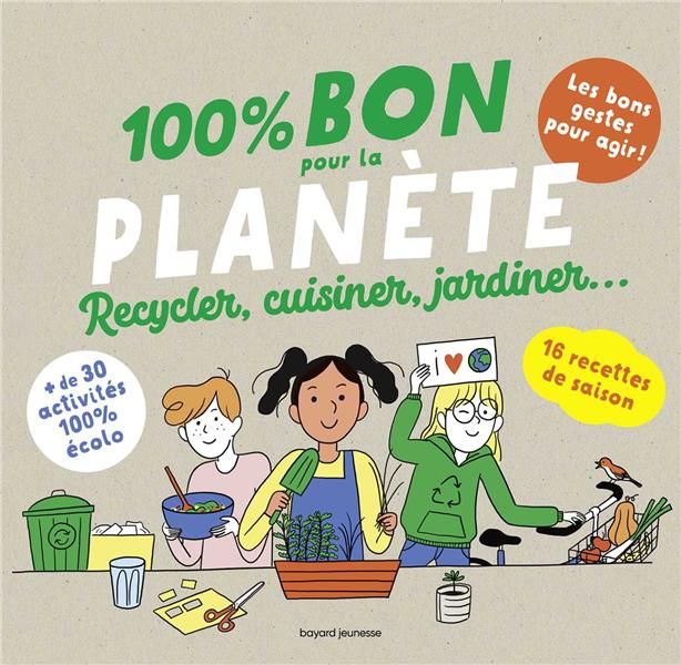 Emprunter 100 % bon pour la planète. Recycler, cuisiner, jardiner... livre