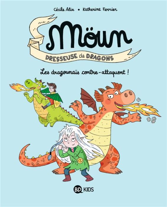 Emprunter Möun Dresseuse de Dragons Tome 4 : Les dragounaï contre-attaquent ! livre