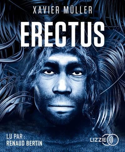 Emprunter Erectus. 1 CD audio MP3 livre