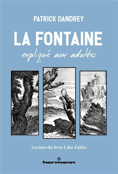 Emprunter La Fontaine expliqué aux adultes. Lecture du livre I des Fables livre