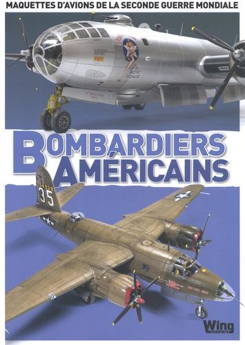 Emprunter Bombardiers américains. Maquettes d'avions de la Seconde Guerre mondiale livre