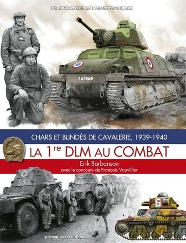 Emprunter La 1re DLM au combat. Chars et blindés de cavalerie, 1939-1940 livre