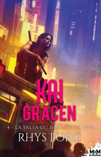Emprunter Kai Gracen Tome 4 : La salsa du dragon de soie livre