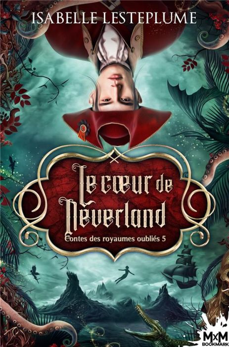 Emprunter Le Coeur de Neverland. Contes des royaumes oubliés, T5 livre