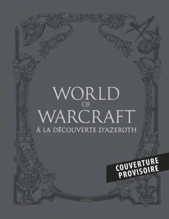 Emprunter World of Warcraft : A la découverte d'Azeroth. Coffret en 2 volumes : Les Royaumes de l'Est %3B Kalimd livre