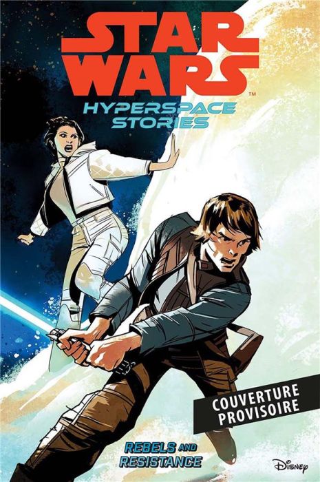 Emprunter Star Wars - Histoires de l'hyperespace Tome 1 : Rebelles et résistances livre