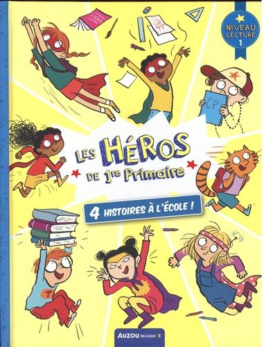 Emprunter Les héros de 1ère Primaire : 4 histoires à l'école ! Niveau 1 livre