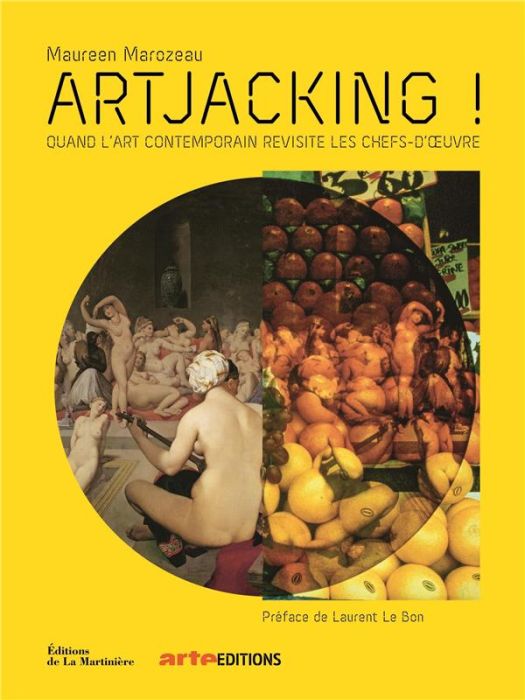 Emprunter Artjacking ! Quand l'art contemporain revisite les chefs-d'oeuvre livre