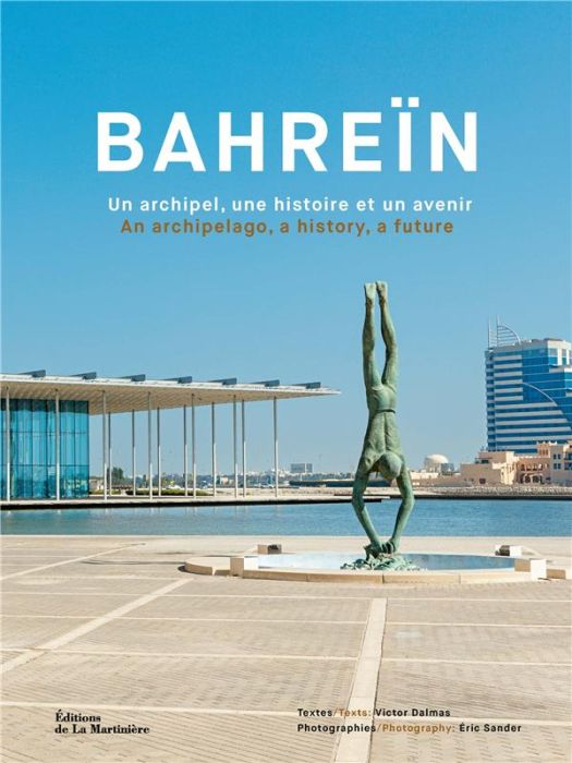 Emprunter Bahreïn. Un archipel, une histoire et un avenir, Edition bilingue français-anglais livre