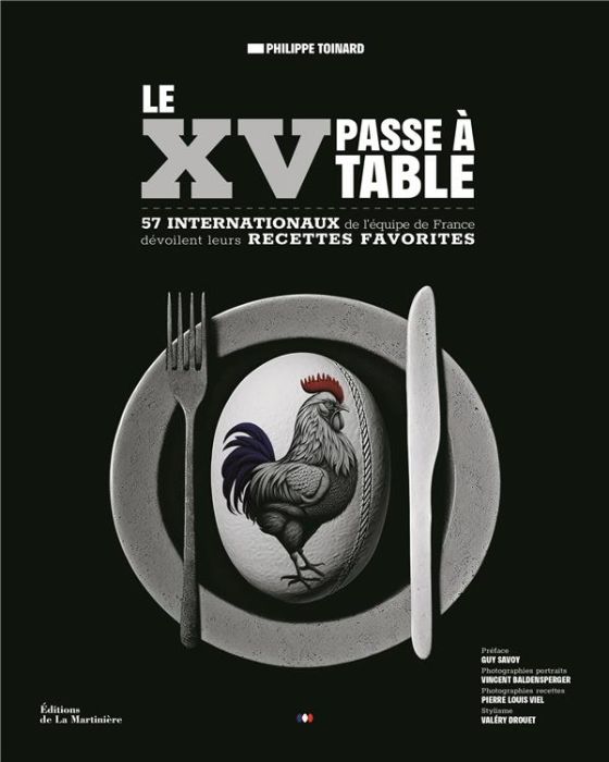 Emprunter Le XV passe à table. 57 internationaux de l'équipe de France dévoilent leurs recettes favorites livre