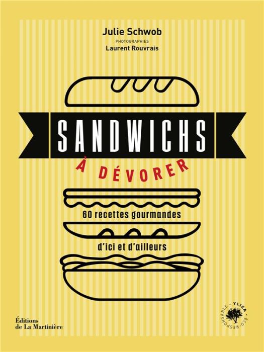 Emprunter Sandwichs à dévorer. 60 recettes gourmandes d'ici et d'ailleurs livre