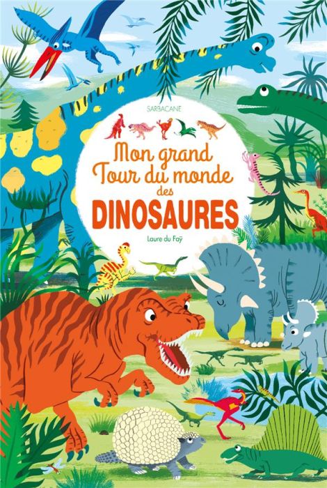 Emprunter Mon grand tour du monde des dinosaures livre
