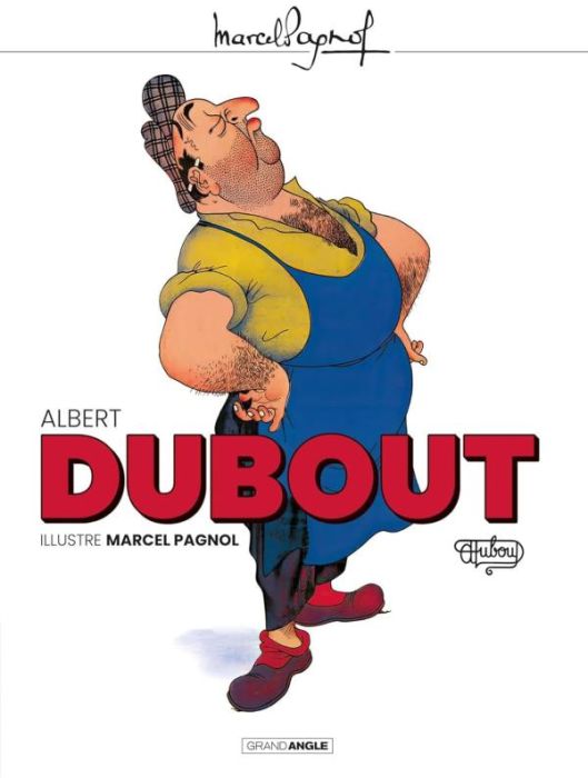Emprunter Albert Dubout illustre Marcel Pagnol livre