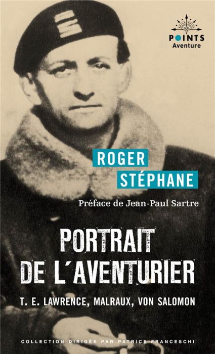 Emprunter Portrait de l'aventurier. T.E. Lawrence, Malraux, Von Salomon livre