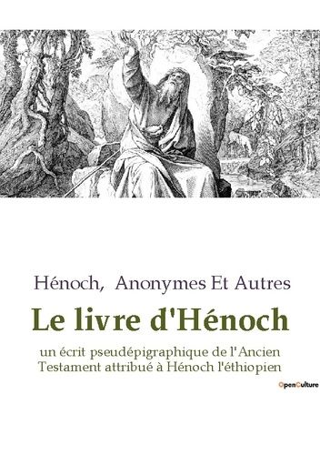 Emprunter Le livre d'Hénoch. un écrit pseudépigraphique de l'Ancien Testament attribué à Hénoch l'éthiopien livre