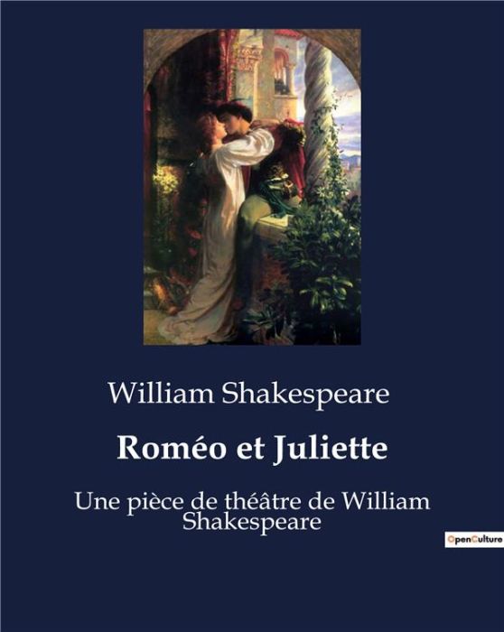 Emprunter Roméo et Juliette. Une pièce de théâtre de William Shakespeare livre