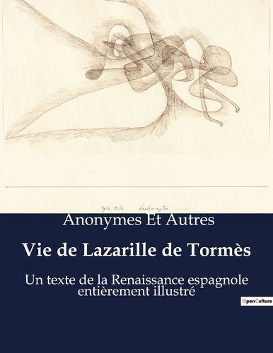 Emprunter Vie de Lazarille de Tormès. Un texte de la Renaissance espagnole entièrement illustré livre
