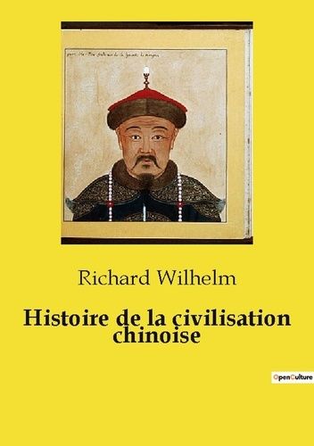 Emprunter Histoire de la civilisation chinoise livre